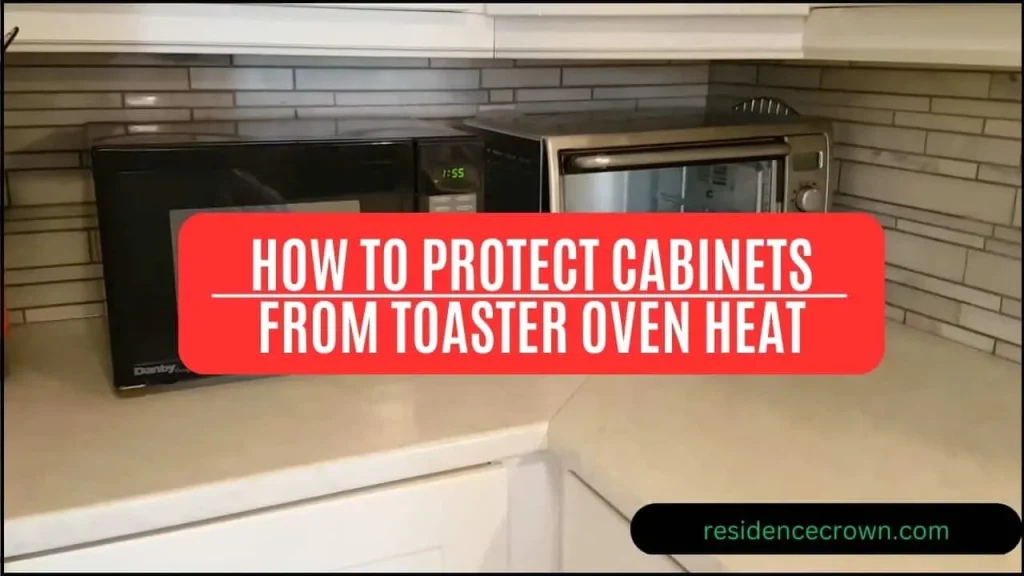 How to Protect Cabinets from Toaster Oven Heat