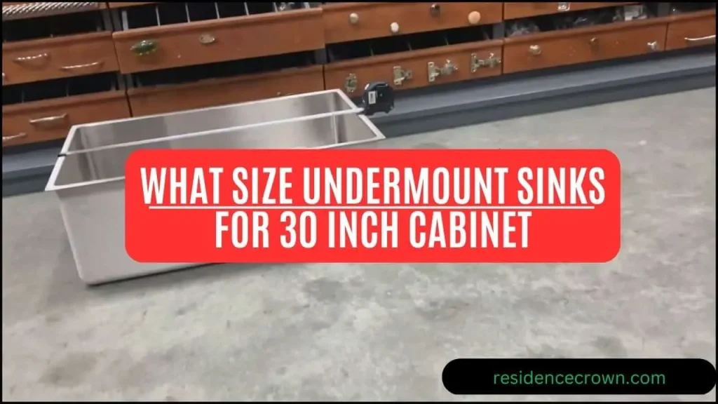 What Size Undermount Sinks for 30 Inch Cabinet