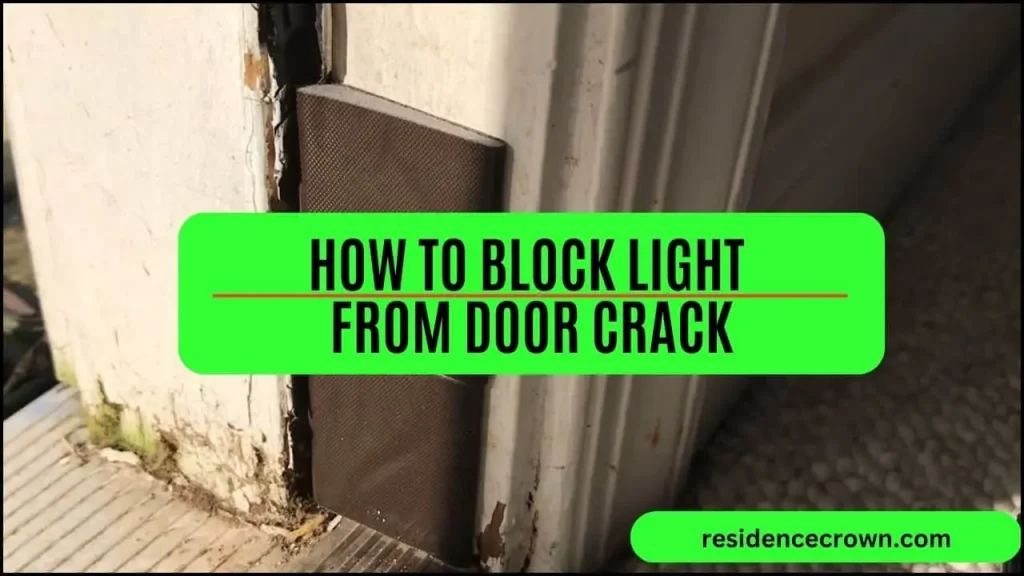 How to Block Light from Door Crack