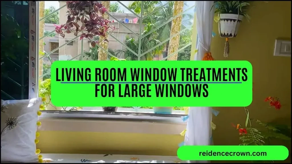 Living Room Window Treatments for Large Windows