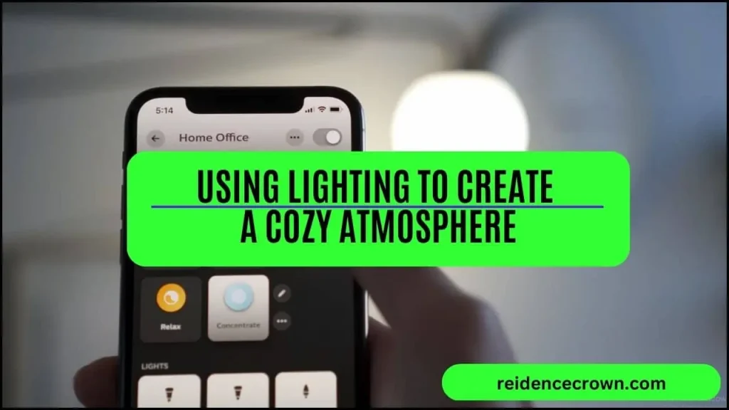 Using Lighting to Create a Cozy Atmosphere